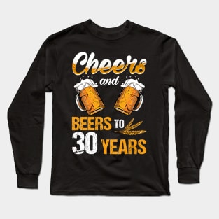 Cheers And Beers To My 30 1989 30th Birthday Long Sleeve T-Shirt